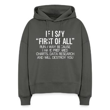 If you say first of all run away funny shirt - Stanley/Stella Boxy Women Organic Hoodie Nora - anthracite - Front