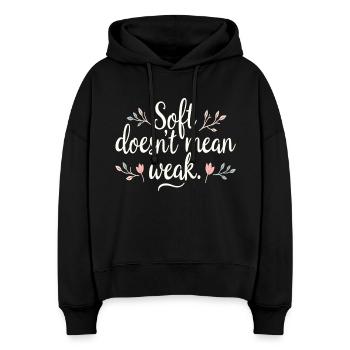 Soft Doesn’t Mean Weak – Selbstliebe - Stanley/Stella Boxy Frauen Bio Hoodie Nora - Schwarz - Vorne
