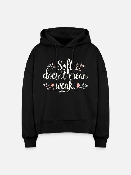 Soft Doesn’t Mean Weak – Selbstliebe - Stanley/Stella Boxy Frauen Bio Hoodie Nora - Schwarz