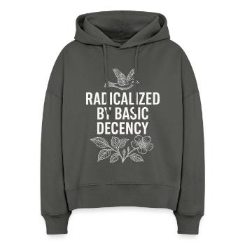 Radicalized by Basic Decency Statement Shirt - Stanley/Stella Boxy Women Organic Hoodie Nora - anthracite - Front