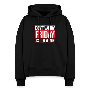 Ne t’inquiète pas, vendredi arrive - Sweat à capuche bio Nora coupe boxy Stanley/Stella Femme - noir - Devant