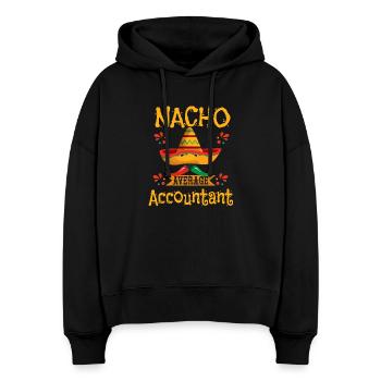 Nacho Average Accountant - Stanley/Stella Boxy Women Organic Hoodie Nora - black - Front
