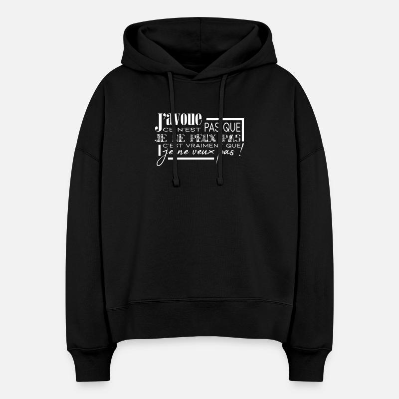 Ce n est pas que je ne peux pas Blanc - Sweat à capuche bio Nora coupe boxy Stanley/Stella Femme - noir