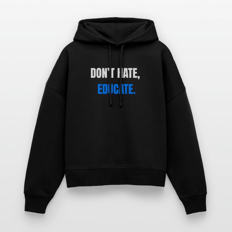 Don't Hate Educate – Statement Stanley/Stella Boxy Frauen Bio Hoodie Nora