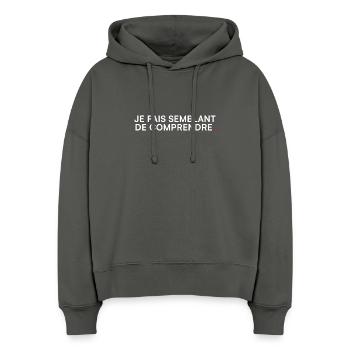 Je fais semblant de comprendre – Humour - Sweat à capuche bio Nora coupe boxy Stanley/Stella Femme - charbon - Devant