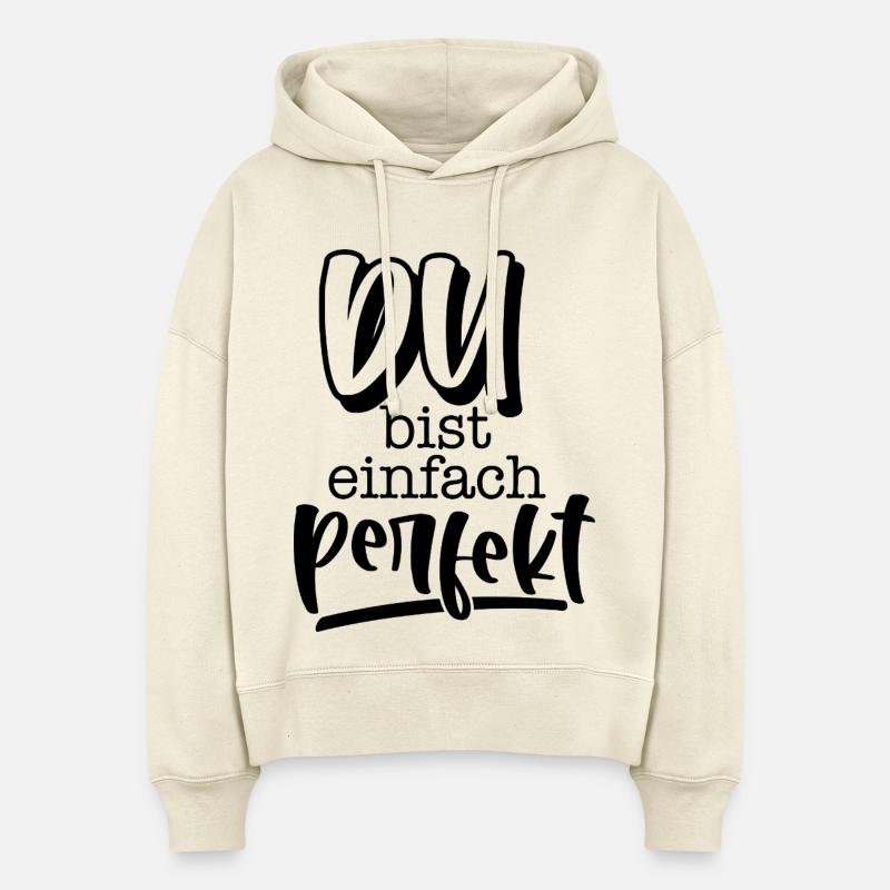 Du bist einfach perfekt - Sweat à capuche bio Nora coupe boxy Stanley/Stella Femme - écru doux