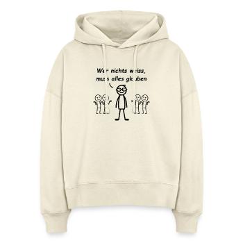 Wer nichts weiß, muss alles glauben - Stanley/Stella Boxy Frauen Bio Hoodie Nora - Natur - Vorne