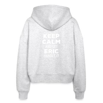 Keep Calm Lass Eric das regeln Lustiger Spruch - Stanley/Stella Boxy Frauen Bio Zip Hoodie Ida - Weiß meliert - Hinten - AI Model Female 172 dark (172cm)