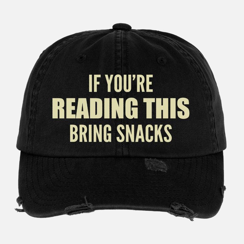 if you're reading this bring snacks Casquette vintage effet usé Flexfit