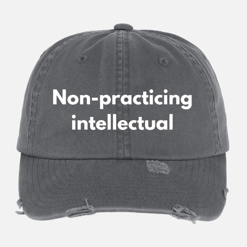 Non-Practicing Intellectual - Funny Academic Flexfit Vintage Destroyed Cap