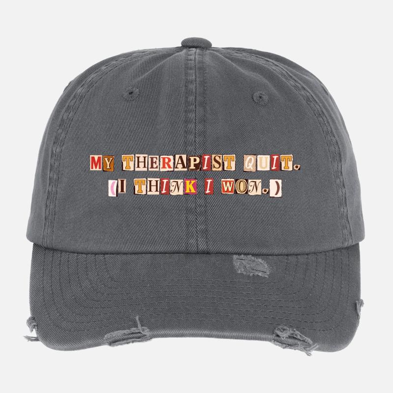 My Therapist Quit I Think I Won Spruch Flexfit Vintage Destroyed Cap