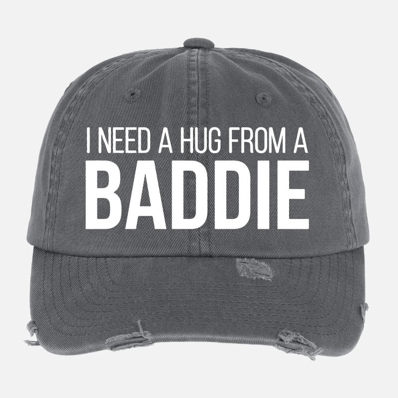I Need A Hug From A Baddie Lustiger Spruch Flexfit Vintage Destroyed Cap