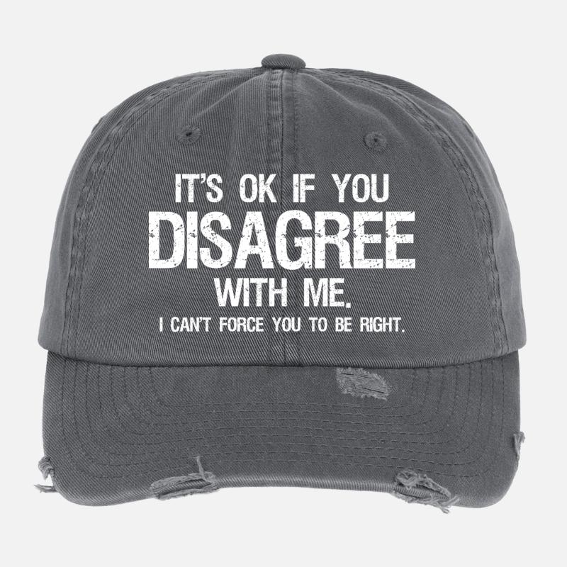 C’est pas grave si tu n’es pas d’accord avec moi, je ne peux pas t’obliger Casquette vintage effet usé Flexfit