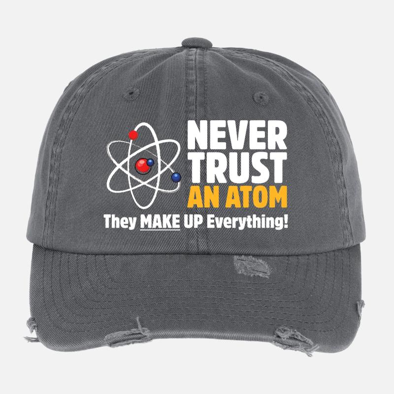 Never Trust an Atom Funny Science Pun Flexfit Vintage Destroyed Cap