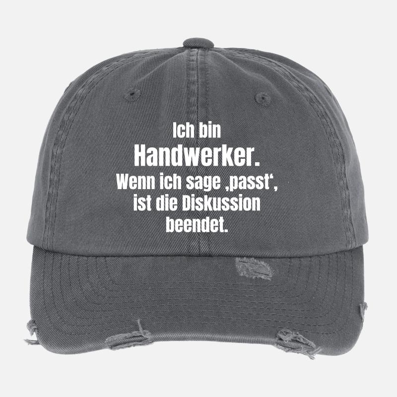 Ich bin Handwerker – Passt, Diskussion beendet Flexfit Vintage Destroyed Cap