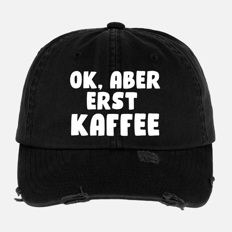 Ok, aber erst Kaffee - Flexfit Vintage Destroyed Cap - Schwarz