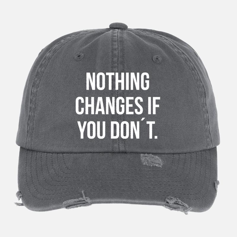 RIEN NE CHANGE SI VOUS NE LE FAITES PAS. | Greyline Officiel Casquette vintage effet usé Flexfit