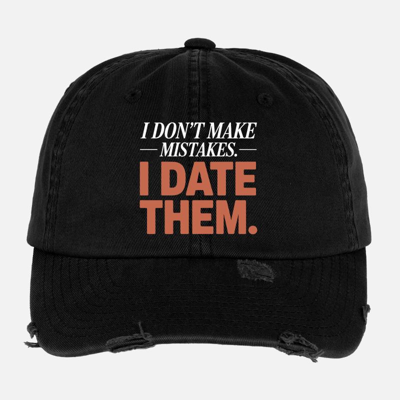 I Don't Make Mistakes I Date Them Ex Boyfriend Dating Flexfit Vintage Destroyed Cap