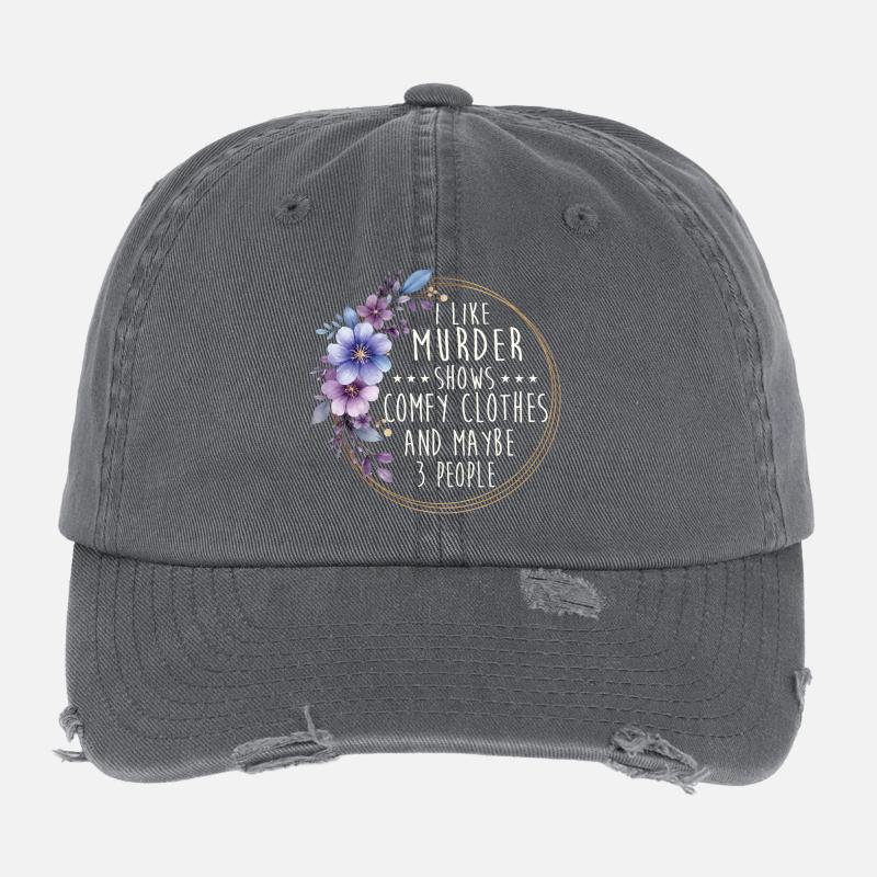 Murder Shows Comfy Clothes Funny Quote Flexfit Vintage Destroyed Cap