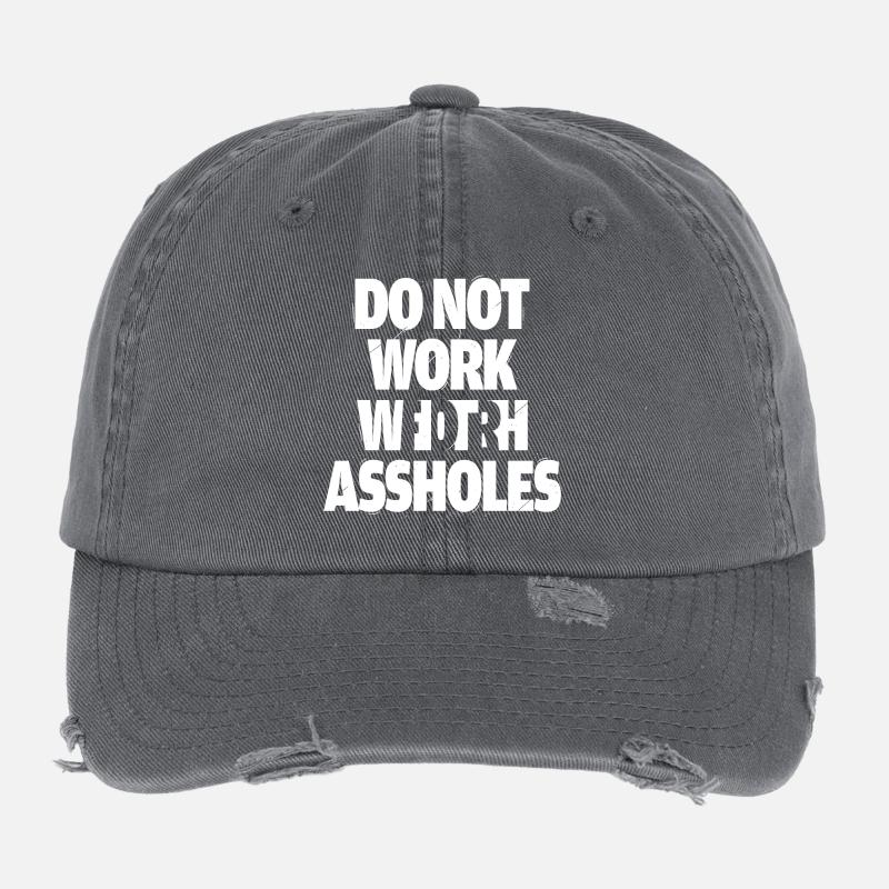 Do not work with assholes Flexfit Vintage Destroyed Cap