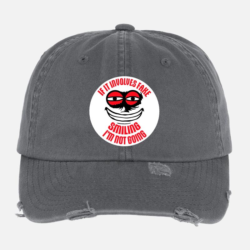 If It Involves Fake Smiling I'm Not Going Saying Flexfit Vintage Destroyed Cap