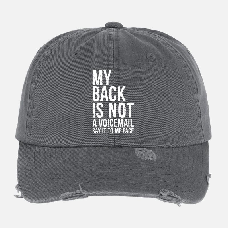 my back Is not a voicemail say It to me face Flexfit Vintage Destroyed Cap