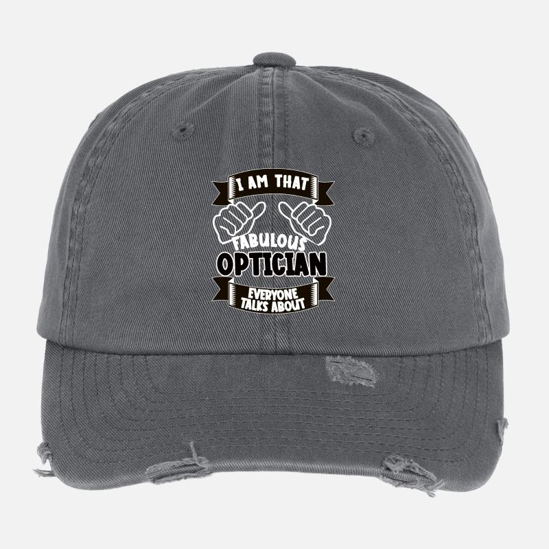 Optician Profession Funny Saying Gift Flexfit Vintage Destroyed Cap
