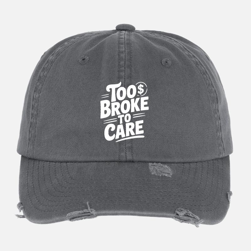 Too Broke to Care Flexfit Vintage Destroyed Cap