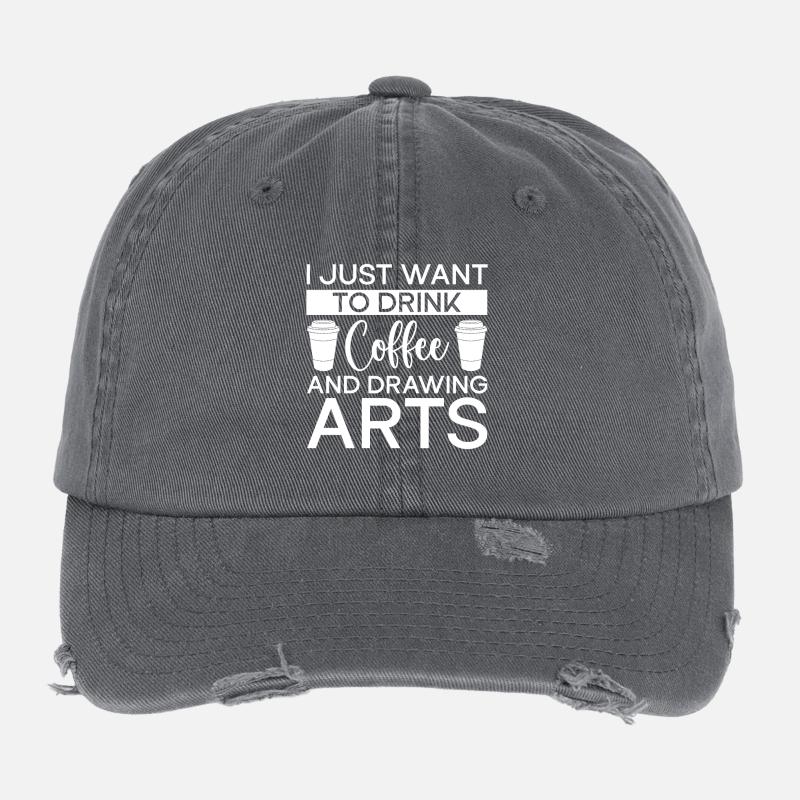 Funny Art Painter I Want Drink Coffee & Drawing Flexfit Vintage Destroyed Cap