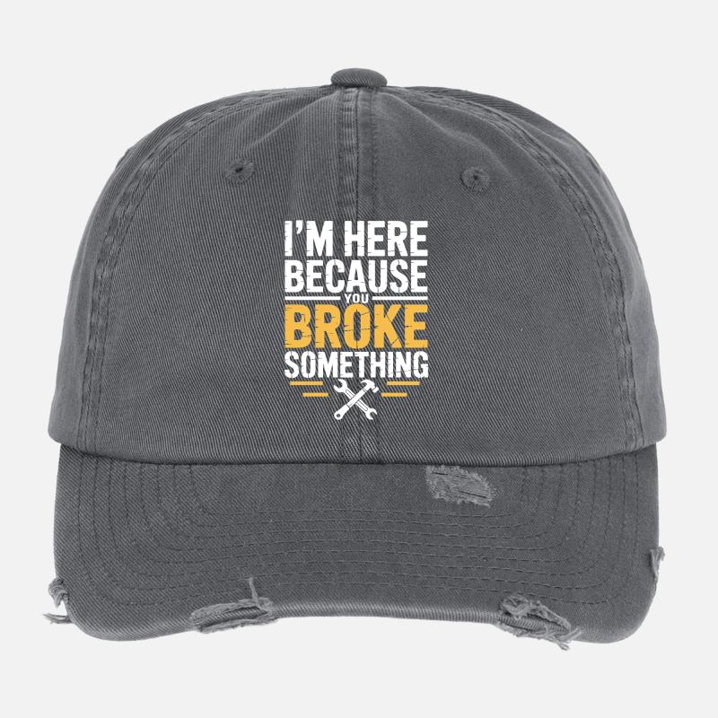 Je suis là parce que tu as cassé quelque chose de bizarre Réparation Casquette vintage effet usé Flexfit