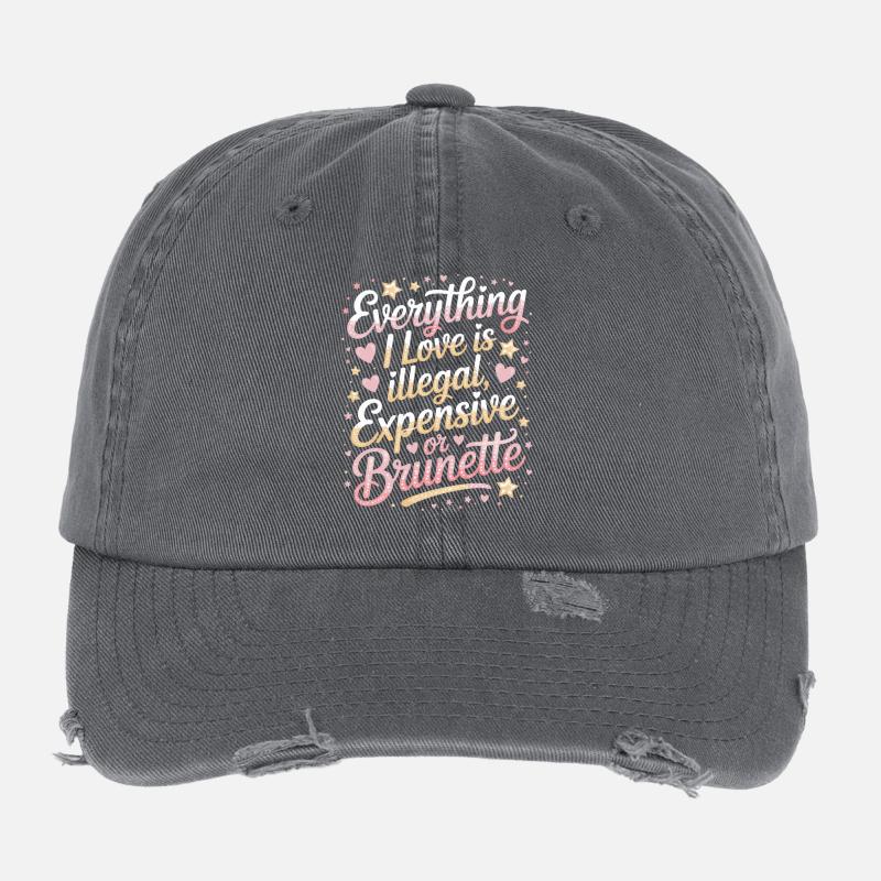 Everything I Love Is Illegal Expensive Or Brunette Flexfit Vintage Destroyed Cap