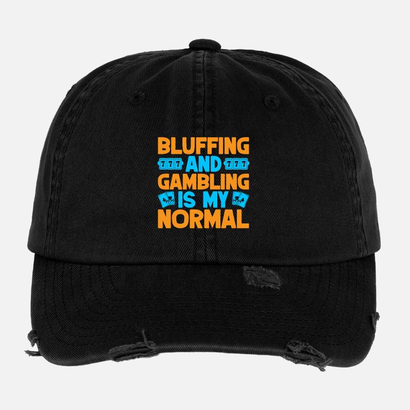 Gambling Fan Bluffing & Gambling My Normal Casino Flexfit Vintage Destroyed Cap