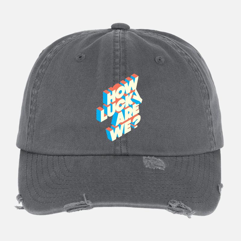 How Lucky Are We? | Retro Typography Statement Flexfit Vintage Destroyed Cap