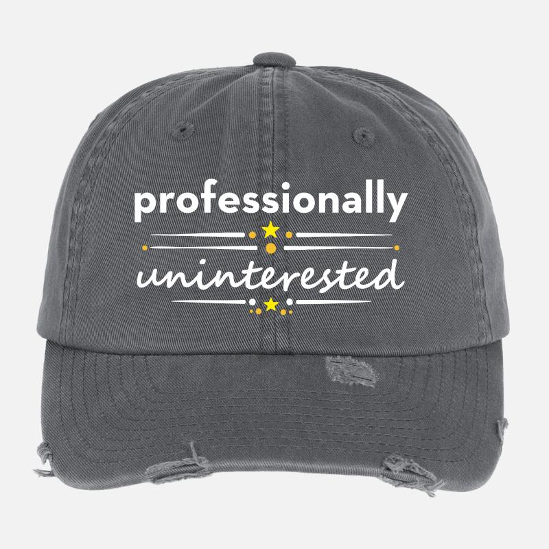 Professionally Uninterested – Sarcasm Irony Flexfit Vintage Destroyed Cap