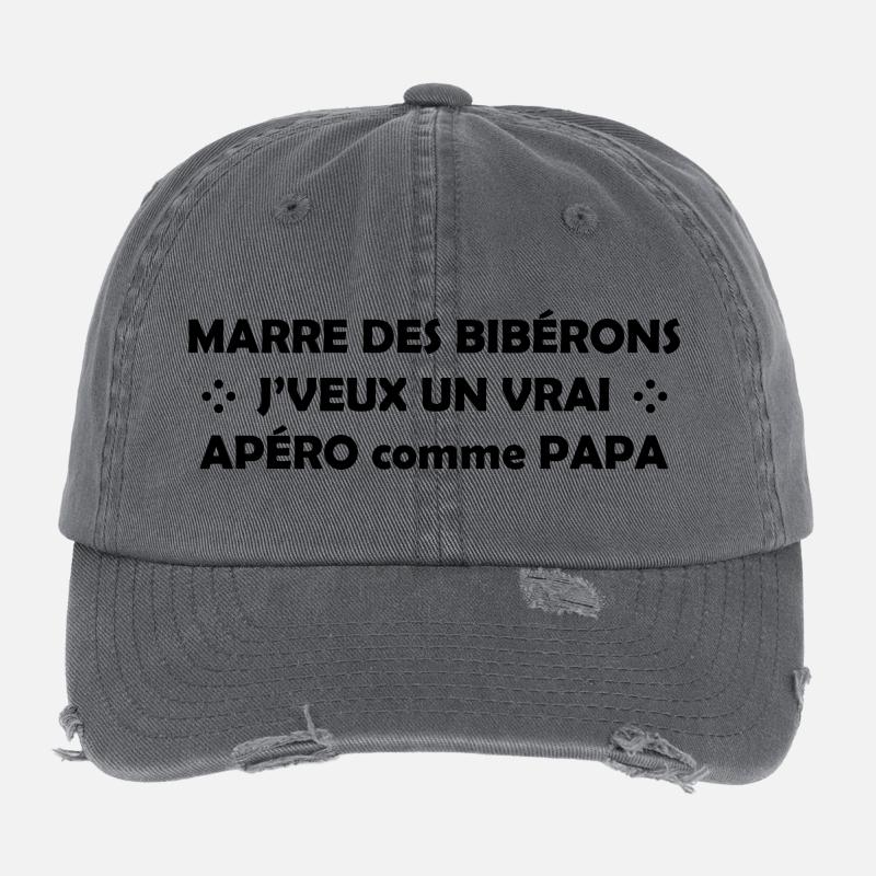 Marre_des_bibrons je veux un vrai apéro comme papa Casquette vintage effet usé Flexfit
