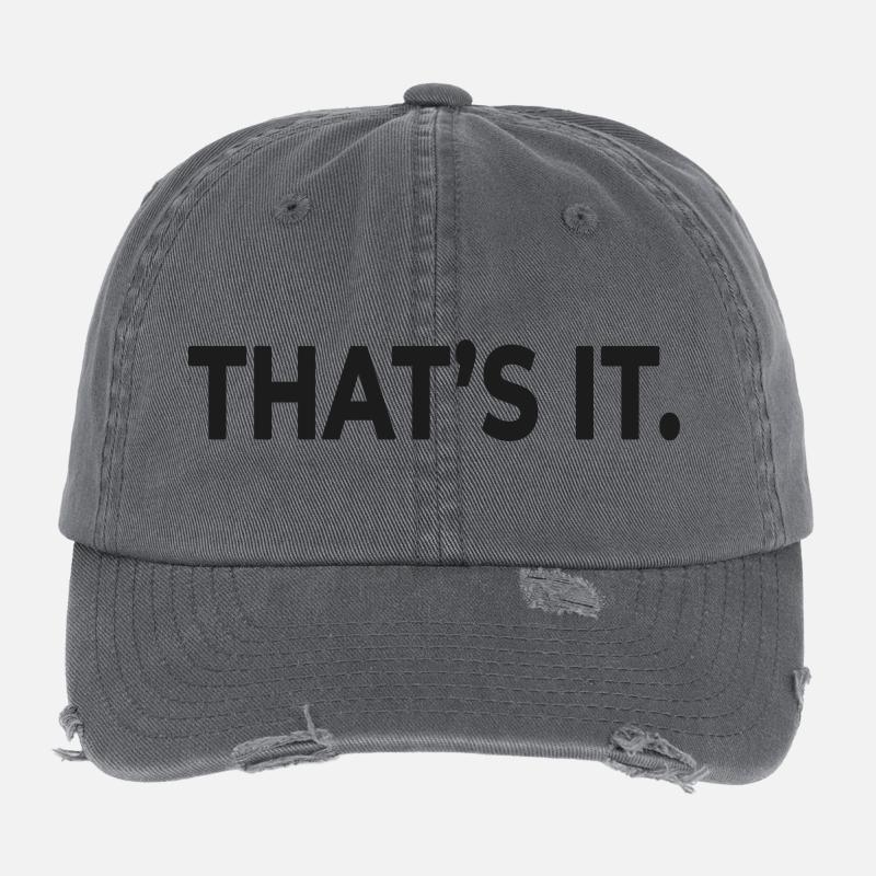 THAT’S IT. – Minimalist Statement Design Flexfit Vintage Destroyed Cap