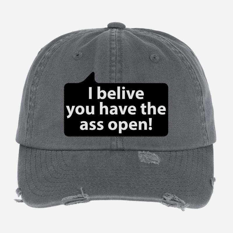 I belive you have the ass open | german phrases Flexfit Vintage Destroyed Cap