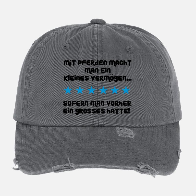 Mit Pferden macht man ein kleines Vermögen Flexfit Vintage Destroyed Cap