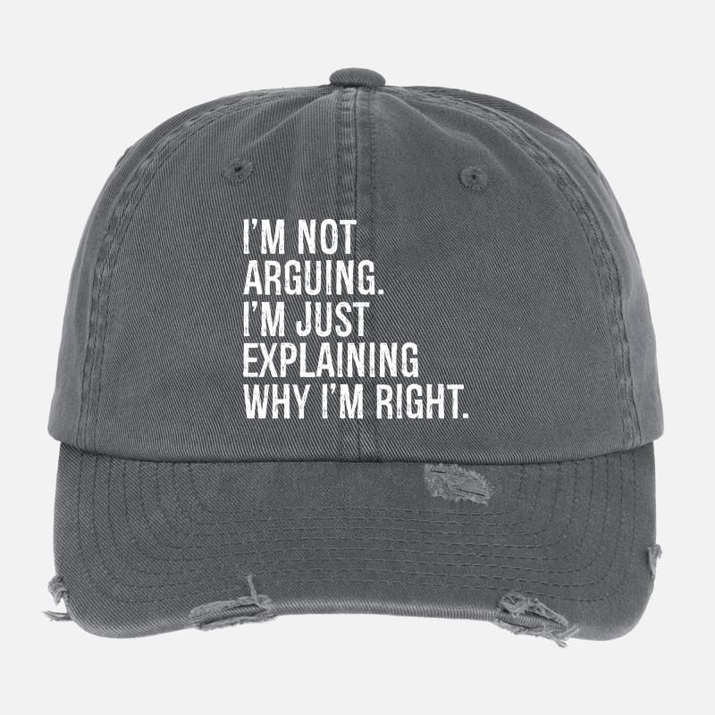 I'm not arguing I'm jut explaining why I'm right Flexfit Vintage Destroyed Cap