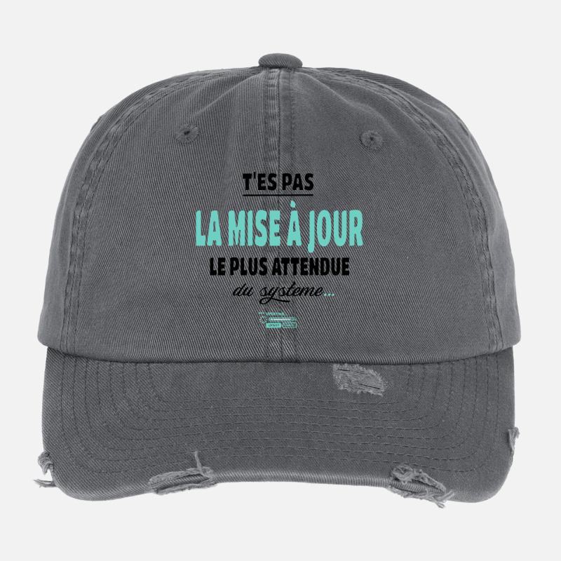 T’es pas la mise à jour la plus attendue - Geek Casquette vintage effet usé Flexfit