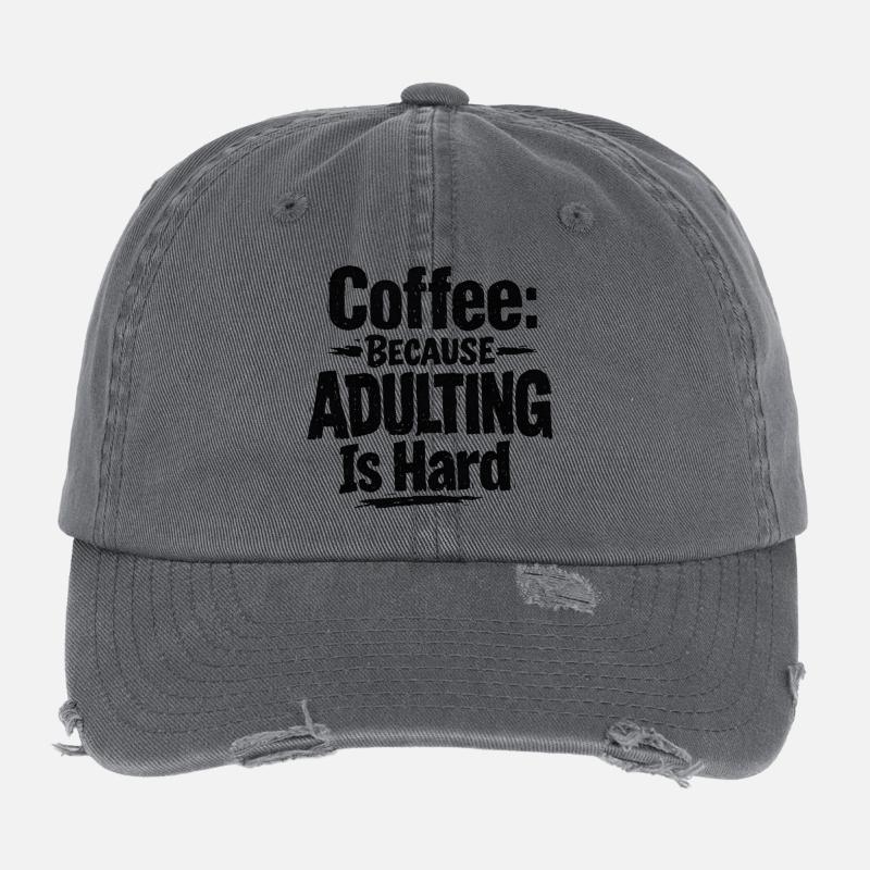 Coffee because Adulting is hard Flexfit Vintage Destroyed Cap