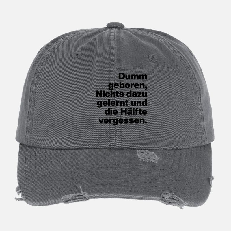 DUMM GEBOREN, NICHTS GELERNT. SARKASMUS, FRECH Flexfit Vintage Destroyed Cap