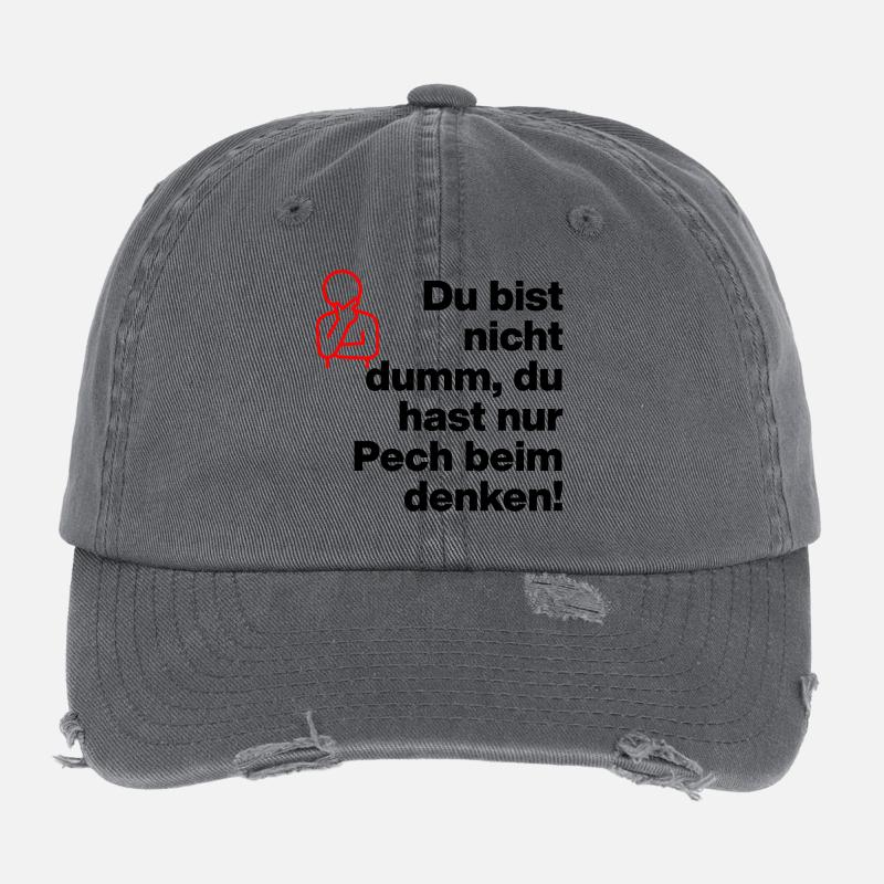 DU BIST NICHT DUMM, DU HAST NUR PECH BEIM DENKEN! Flexfit Vintage Destroyed Cap