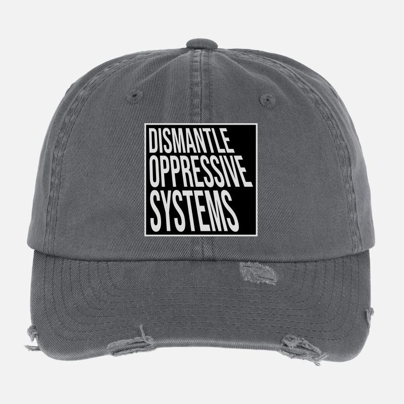 Dismantle Oppressive Systems Activism Statement Flexfit Vintage Destroyed Cap