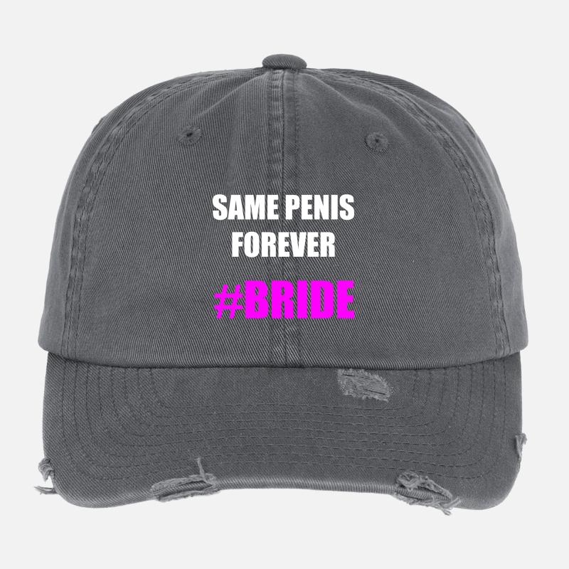 SAME PENIS FOREVER BRIDE Geschenkidee Motiv Design Flexfit Vintage Destroyed Cap