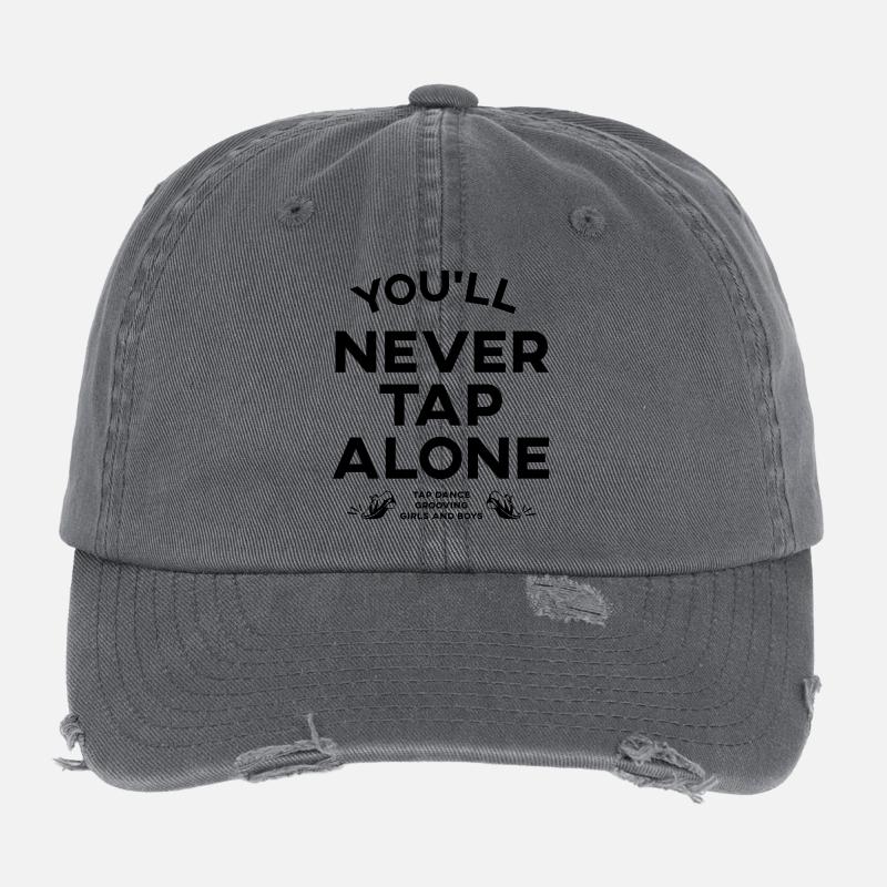 You Will Never Tap Alone – Tap Dance / Stepptanz Flexfit Vintage Destroyed Cap