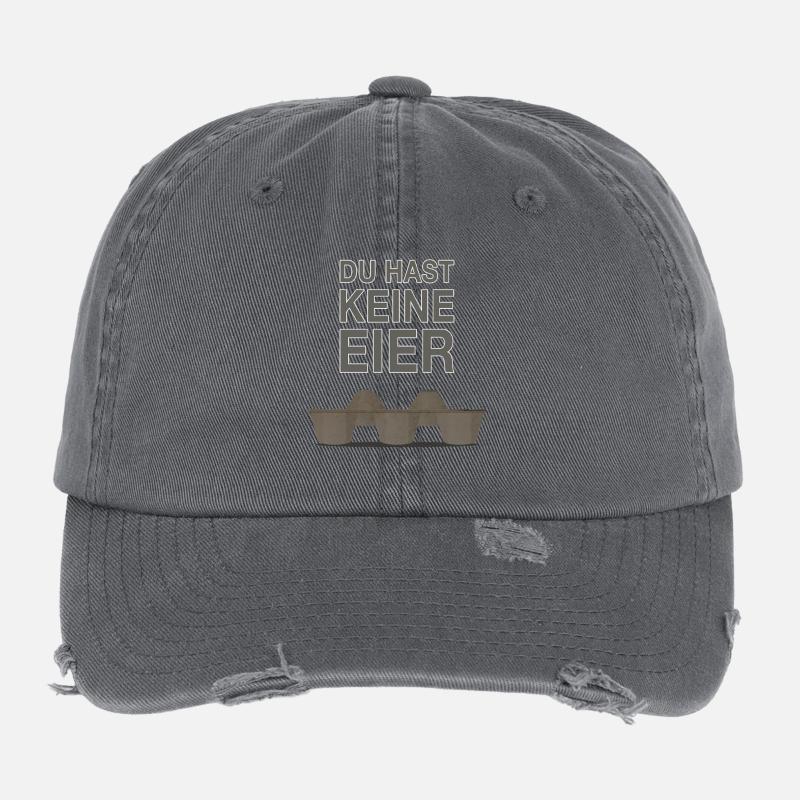 Du hast keine Eier - Lustiger frecher Spruch Flexfit Vintage Destroyed Cap