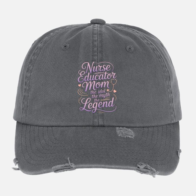 Nurse Educator Mom The Idol The Myth Nurse Aide Flexfit Vintage Destroyed Cap