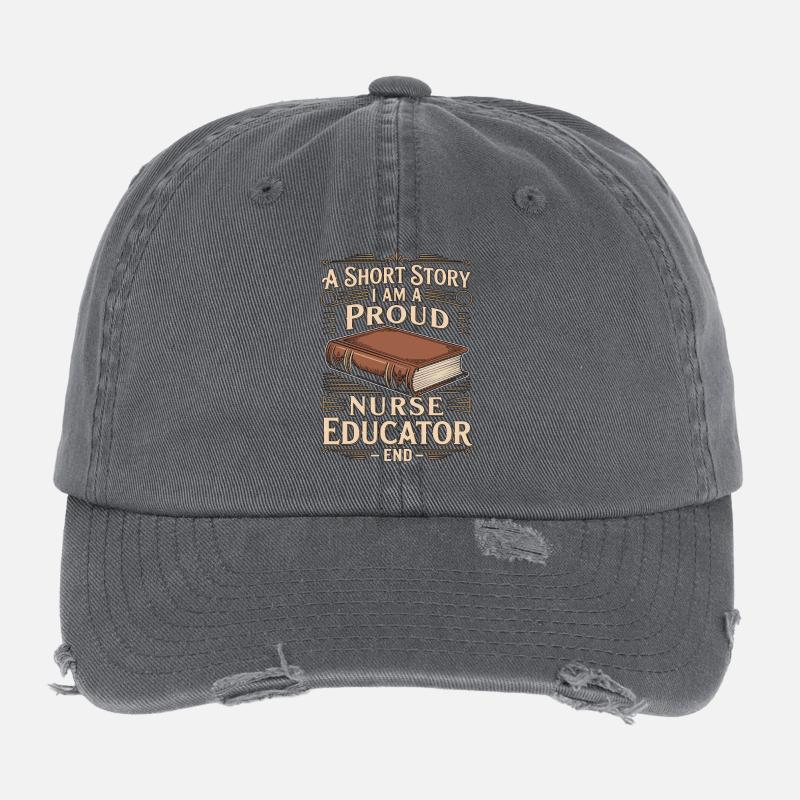 Nurse Educator A Short Story I Am A RN Educator Flexfit Vintage Destroyed Cap