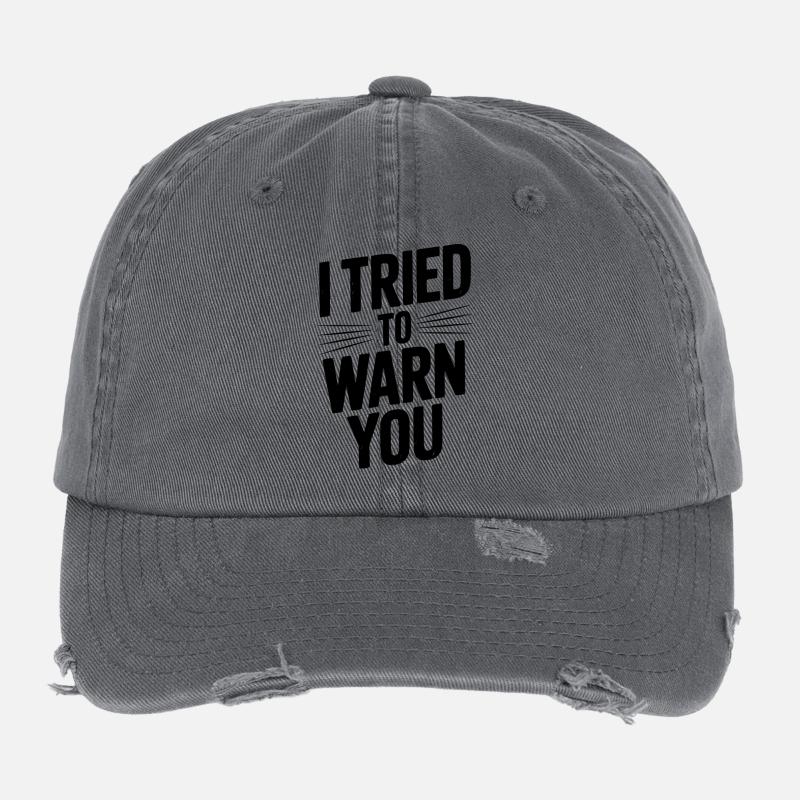 J’ai essayé de vous prévenir Casquette vintage effet usé Flexfit